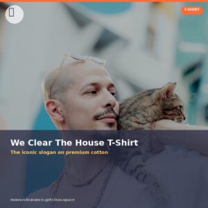 Mouse Clearance We Clear The House T-Shirt - The iconic slogan on premium cotton