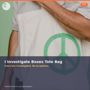 Mouse Clearance I Investigate Boxes Tote Bag - Every box investigated. No exceptions.